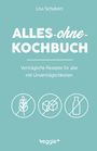 Lisa Schubert: Alles-ohne-Kochbuch, Buch