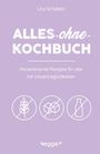 Lisa Schubert: Alles-ohne-Kochbuch, Buch