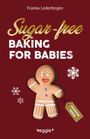 Text: Sugar-free Baking for Babies. Illustration: Lebkuchenmännchen und Schneeflocken auf rotem Hintergrund.