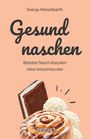 Svenja Hesselbarth: Gesund naschen, Buch