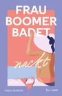 Text: "Frau Boomer badet nackt. Roman. Tanja Samson." Illustration: Frau im Hut am Strand mit Bikinioberteil daneben.