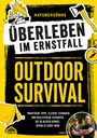 "ÜBERLEBEN IM ERNSTFALL: OUTDOOR SURVIVAL. Praktische Tipps, clevere Techniken. Oben Feuer, Axt, Kompass und Zelt-Icons."