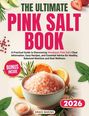 Text: "The Ultimate Pink Salt Book", "Bonus Inside", "2026", "Grace Marino".  
Beschreibung: Schale mit rosa Salz, umgeben von Früchten und Kräutern.