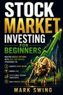 Text: „Stock Market Investing for Beginners“, „Mark Swing“. Goldener Stier, grüner Pfeil nach oben, Wolkenkratzer im Hintergrund.