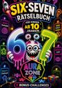 „Six-Seven Rätselbuch“, „Für Kinder ab 10 Jahren“, „Aura Zone“. Ein Monster hält bunte Zahlen, spielerische Szenen.