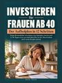 INVESTIEREN FÜR FRAUEN AB 40. Der Aufholplan in 12 Schritten. Frau schreibt in Notizbuch, Pflanzen im Hintergrund.