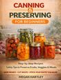 "Canning & Preserving for Beginners", Gläser mit eingelegtem Gemüse und Obst, Checklisten für Rezepte und Sicherheitstipps.