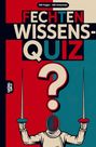 "Fechten Wissens-Quiz" und "100 Fragen - 400 Antworten". Illustration eines Fechters mit Fragezeichenkopf, zwei Degen.
