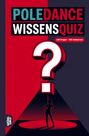 Grübelgold Rätselhefte: Poledance Wissensquiz, Buch