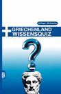 „GRIECHENLAND WISSENSQUIZ“, „100 Fragen - 400 Antworten“. Illustration mit griechischem Kopf und großem Fragezeichen.