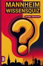 "MANNHEIM WISSENSQUIZ", "100 Fragen - 400 Antworten". Illustration eines großen Fragezeichens, darunter eine schwarze Skyline.