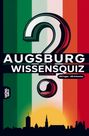 "Augsburg Wissensquiz, 100 Fragen - 400 Antworten. Grübel Gold Logo. Silhouettenstadt vor farbigen Streifen und Sonnenuntergang."