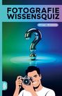 "FOTOGRAFIE WISSENSQUIZ" und "100 Fragen - 400 Antworten" über einem großen Fragezeichen. Mensch hält Kamera.
