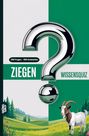 „100 Fragen - 400 Antworten“, „ZIEGEN WISSENSQUIZ“. Eine Illustration mit Fragezeichen und einer Ziege auf einer Wiese.