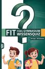 Text: "FIT fürs Gymnasium Wissensquiz", "100 Fragen - 400 Antworten". Illustration: Junge und Mädchen mit Rucksäcken, Daumen hoch.