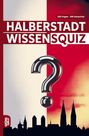 "HALBERSTADT WISSENSQUIZ" in großen Buchstaben, darunter ein großes Fragezeichen vor einem rot-beigen Hintergrund.