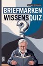 Text: "BRIEFMARKEN WISSENSQUIZ", "100 Fragen - 400 Antworten". Illustration: Mann mit grauem Haar und Brille, Buch lesend.