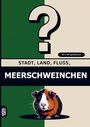 Schwarzer Text "Stadt, Land, Fluss, MEERSCHWEINCHEN". Ein Meerschweinchen sitzt vor grün-beigem Hintergrund, darüber ein Fragezeichen.