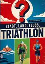 „Stadt, Land, Fluss, Triathlon“ steht auf einem bunten Spiel-Cover mit Schwimmer, Radfahrer und Läufer in dynamischen Posen.