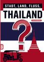 "STADT, LAND, FLUSS, THAILAND" in großen Buchstaben, großes rotes Fragezeichen, Tuk-Tuk und Pagode-Silhouetten auf farbigem Hintergrund.