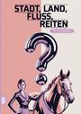 Grübelgold Rätselhefte: Stadt, Land, Fluss, Reiten, Buch