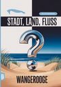 "STADT, LAND, FLUSS", "WANGEROOGE", "60 x A4 Spielblöcke". Strand mit Fragezeichen und Meer im Hintergrund.