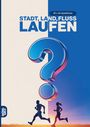 Text: "STADT, LAND, FLUSS LAUFEN" und "60 x A4 Spielblöcke". Illustration mit zwei laufenden Menschen und einem großen Fragezeichen.