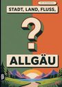 „STADT, LAND, FLUSS, ALLGÄU“ steht in einem Retro-Design. Unten Berge, Sonne, See und Wiesen.
