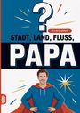 "Stadt, Land, Fluss, PAPA" in großen Buchstaben; darunter ein Mann im Superheldenkostüm mit rotem Umhang.