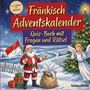 „Fränkisch Adventskalender – Quiz-Buch mit Fragen und Rätsel.“ Weihnachtsmann mit Fahne neben Tannenbaum und Engel.