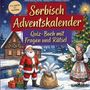 „Sorbisch Adventskalender“, „Quiz-Buch mit Fragen und Rätsel“. Illustration: Weihnachtsmann, Engel, Geschenke, Winterhütte.