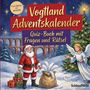 „Vogtland Adventskalender. Quiz-Buch mit Fragen und Rätsel.“ Illustration mit Weihnachtsmann, Geschenken und Engel.