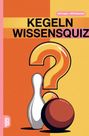 Grübelgold Rätselhefte: Kegeln Wissensquiz, Buch