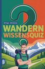 "WANDERN WISSENSQUIZ. 100 Fragen - 400 Antworten." Illustration: Mann mit Rucksack, Berge im Hintergrund.