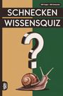 Grübelgold Rätselhefte: Schnecken Wissensquiz, Buch