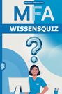 "MFA WISSENSQUIZ. 100 Fragen - 400 Antworten." Eine lächelnde Frau in blauer Kleidung vor einem Bildschirm und Fragezeichen.