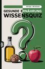 "100 Fragen - 400 Antworten. Gesunde Ernährung Wissensquiz. Illustration mit Ölflasche, Walnuss und Apfel auf grünem Hintergrund."
