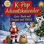 Text: "K-Pop Adventskalender. Quiz-Buch mit Fragen und Rätsel." Santa, Engel und Geschenke im Schnee, Hintergrund: Tannenbaum.