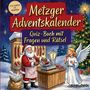 "Metzger Adventskalender. Quiz-Buch mit Fragen und Rätsel." Ein fröhlicher Weihnachtsmann und Engel vor einem dekorierten Stand.
