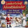 „Landwirtschaft Adventskalender. Quiz-Buch mit Fragen und Rätsel.“ Weihnachtsmann, Engel, Kuh, Hof und Traktor.