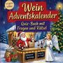 "Wein Adventskalender. Quiz-Buch mit Fragen und Rätsel." Ein Weihnachtsmann schenkt einem Engel Wein ein.