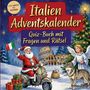 "Von leicht bis schwer. Italien Adventskalender: Quiz-Buch mit Fragen und Rätsel." Santa fährt Vespa, Engel mit Hund.