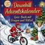 Downhill Adventskalender: Quiz-Buch mit Fragen und Rätsel. Ein Weihnachtsmann fährt Rad, Engel jubelt, Geschenke unter Baum.