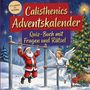 „Calisthenics Adventskalender", „Quiz-Buch mit Fragen und Rätsel“. Weihnachtsmann und Engel trainieren im Schnee.