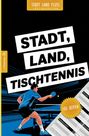 Text: "STADT, LAND, TISCHTENNIS", "105 SEITEN". Illustration: Tischtennisspieler in Aktion, schwarze und blaue Farbtöne.