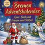 "Bremen Adventskalender: Quiz-Buch mit Fragen und Rätsel". Illustration: Weihnachtsmann, Engel, Geschenke, Tannenbaum.