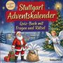„Stuttgart Adventskalender: Quiz-Buch mit Fragen und Rätsel“. Illustration: Weihnachtsmann, Engel, Geschenke, Stadt.