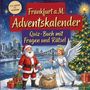 „Frankfurt a.M. Adventskalender: Quiz-Buch mit Fragen und Rätsel.“ Illustration: Weihnachtsmann, Engel, Geschenke, Stadt.
