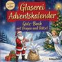 „Glaserei Adventskalender. Quiz-Buch mit Fragen und Rätsel. VON LEICHT BIS SCHWER.“ Illustration: Weihnachtsmann mit Säcken.