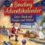 „Bowling Adventskalender: Quiz-Buch mit Fragen und Rätseln.“ Weihnachtsmann kegelt, Engel daneben, Weihnachtsszene.